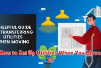 How to Set Up Utilities When You Move In How to Set Up Utilities When You Move In